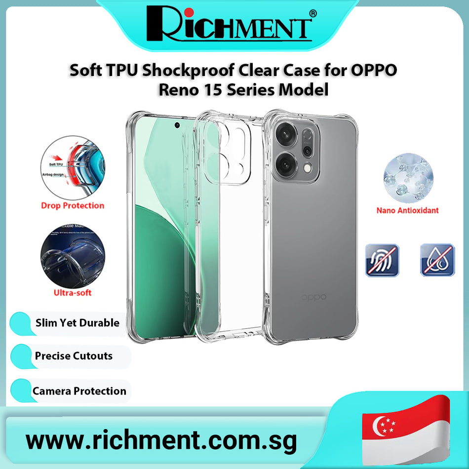 【✅SG Brand🔥】RICHMENT Clear Soft TPU Phone Case for OPPO Reno 15/15C/15 Pro/15Pro Max Transparent Shockproof Protective Cover | Airbag Corner Protection Slim Anti-Yellow Scratch Resistant Case